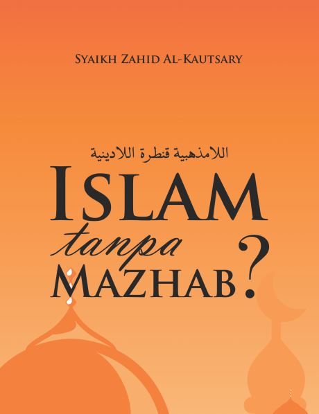 Islam Tanpa Mahzab?